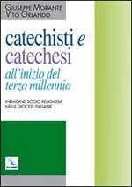 Catechisti e catechesi all'inizio del terzo millennio. Indagine socio-religiosa nelle diocesi italiane