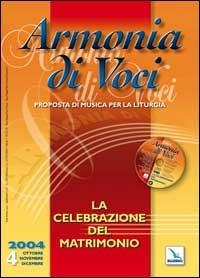 Armonia di voci (2004). Con CD Audio. Vol. 4: La celebrazione del matrimonio - copertina