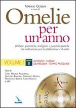 Omelie per un anno. Bibliche, teologiche e pastorali-pratiche con indicazioni per la celebrazione e il canto. Anno «B». Vol. 1: Avvento, Natale, Quaresima, tempo pasquale