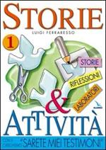 Storie & attività con il catechismo «Sarete miei testimoni». Vol. 1: Storie, riflessioni, laboratori