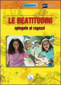 Le Beatitudini spiegate ai ragazzi - Valerio Bocci - copertina