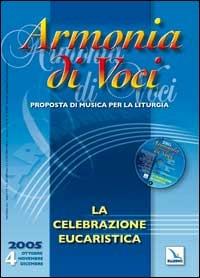 Armonia di voci (2005). Con CD Audio. Vol. 4: La celebrazione eucaristica - copertina