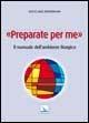 Preparate per me. Il manuale dell'ambiente liturgico - Joyce A. Zimmerman - copertina