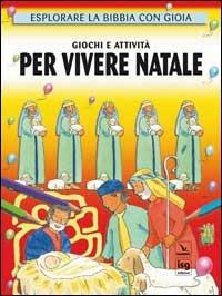 Giochi e attività per vivere Natale. Esplorare la Bibbia con gioia - Leena Lane - copertina