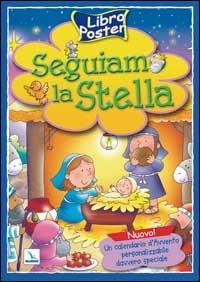 Seguiamo la stella. Libro poster. Ediz. illustrata - Juliet David - copertina