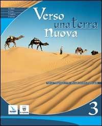 Verso una terra nuova. Testo di IRC per la Scuola media. Vol. 3 - Gianni Carrù,Paolo Guglielmi,Renzo Salvietti - copertina