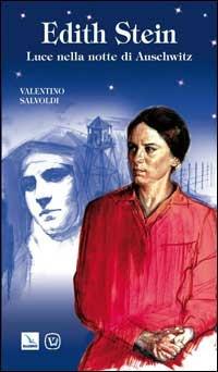 Edith Stein. Luce nella notte di Auschwitz - Valentino Salvoldi - copertina