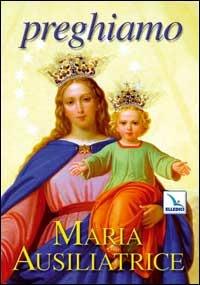 Preghiamo Maria Ausiliatrice - copertina