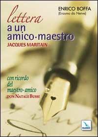 Lettera a un amico-maestro, Jacques Maritain - Enrico Boffa - copertina