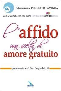 L'affido: una scelta di amore gratuito - Carolina Rossi - copertina