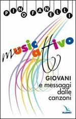 MusicAttivo. Giovani e messaggi dalle canzoni