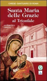 Santa Maria delle Grazie al Trionfale - Gianfranco Grieco - copertina
