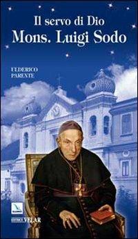 Il servo di Dio Mons. Luigi Sodo. Vescovo di Telese o Cerreto (1811-1895) - Ulderico Parente - copertina