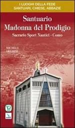 Santuario Madonna del Prodigio. Sacrario Sport Nautici Como