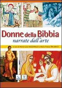 Donne della Bibbia narrate dall'arte. Insegnare la religione con l'arte