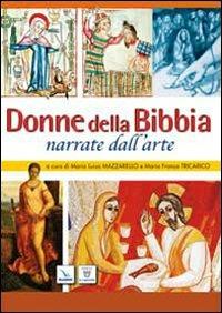 Donne della Bibbia narrate dall'arte. Insegnare la religione con l'arte - copertina