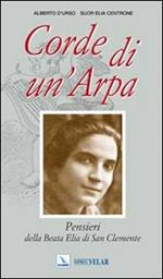 Corde di un'arpa. Pensieri della Beata Elia di San Clemente