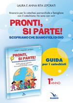 Pronti, si parte! Scopriamo che siamo figli di Dio. Guida. Per la catechesi parrocchiale e familiare