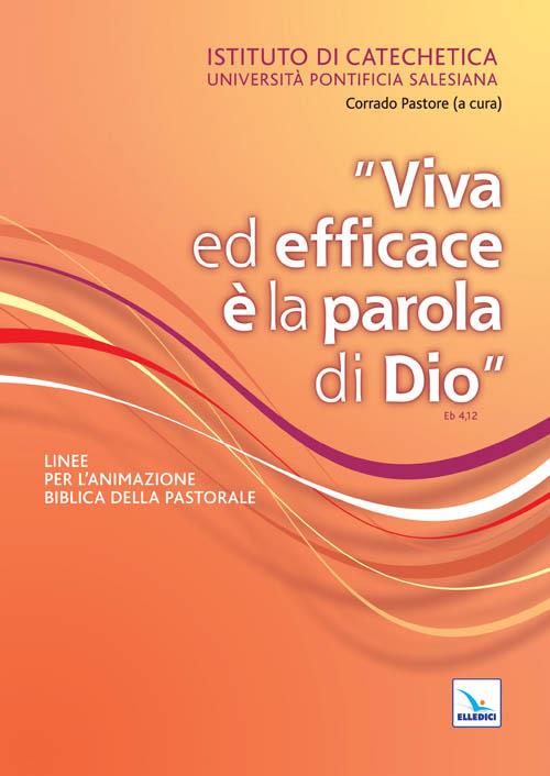 Viva ed efficace è la Parola di Dio. Linee per l'animazione biblica della pastorale - copertina