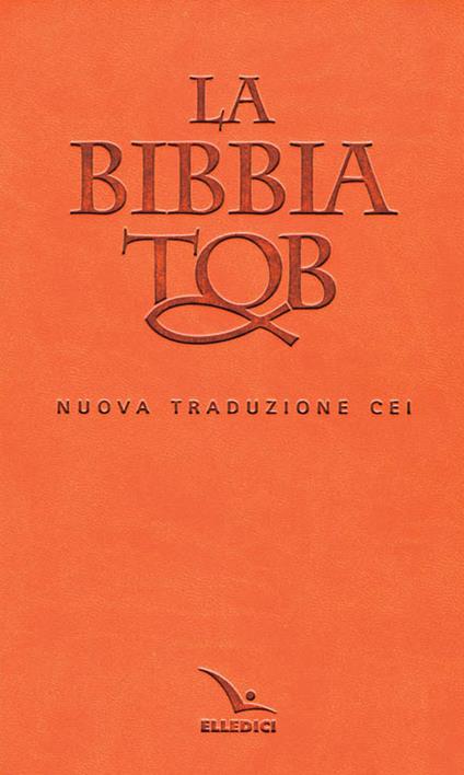 La Bibbia Tob. Nuova traduzione Cei - Libro - Editrice Elledici 