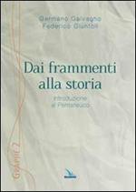 Dai frammenti alla storia. Introduzione al Pentateuco