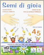 Semi di gioia. Per la 4ª e 5ª classe elementare. Con espansione online