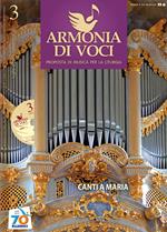 Armonia di voci (2011). Con CD Audio. Vol. 3: Canti a Maria