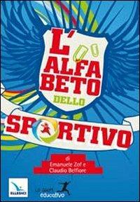 L'alfabeto dello sportivo - Emanuele Zof,Claudio Belfiore,Claudio Belfiore - copertina