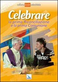 Celebrare la prima riconciliazione e la prima comunione - copertina