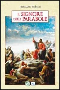 Il Signore delle parabole - Piermario Ferrari - copertina