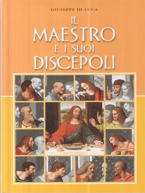 Il maestro e i suoi discepoli - Giuseppe Di Luca - 3