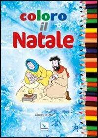 Coloro il Natale. Ediz. illustrata - Cesare Lo Monaco - copertina