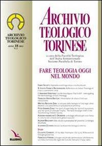 Archivio teologico torinese (2012). Vol. 2: Fare teologia oggi nel mondo - copertina