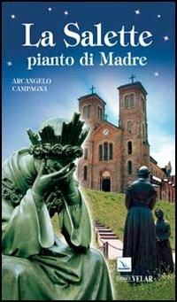 La Salette pianto di Madre - Arcangelo Campagna - copertina