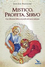 Mistico, profeta, servo. Riflessione biblica sul profilo del nuovo salesiano