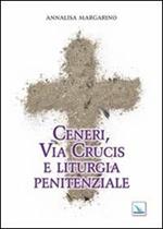 Ceneri, via crucis e liturgia penitenziale