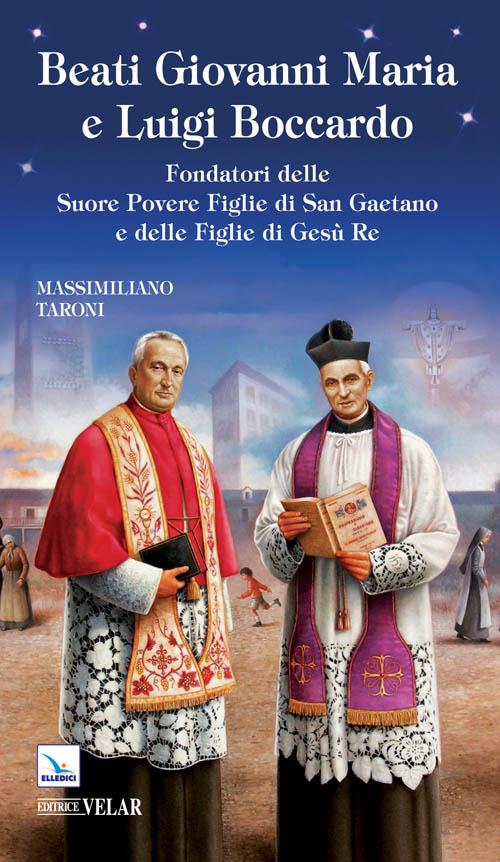 Beati Giovanni Maria e Luigi Boccardo. Fondatori delle Suore Povere Figlie di San Gaetano e delle Figlie di Gesù Re - Massimiliano Taroni - copertina