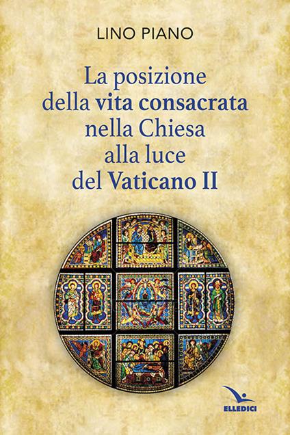 La posizione della vita consacrata nella Chiesa alla luce del Vaticano II - Lino Piano - copertina