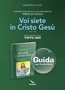 Pieni di gioia «tappa uno». Voi siete in Cristo Gesù. Guida