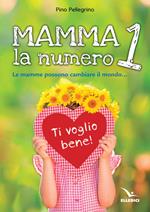 Mamma, la numero 1