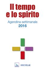 Il tempo e lo spirito. Agendina settimanale 2015