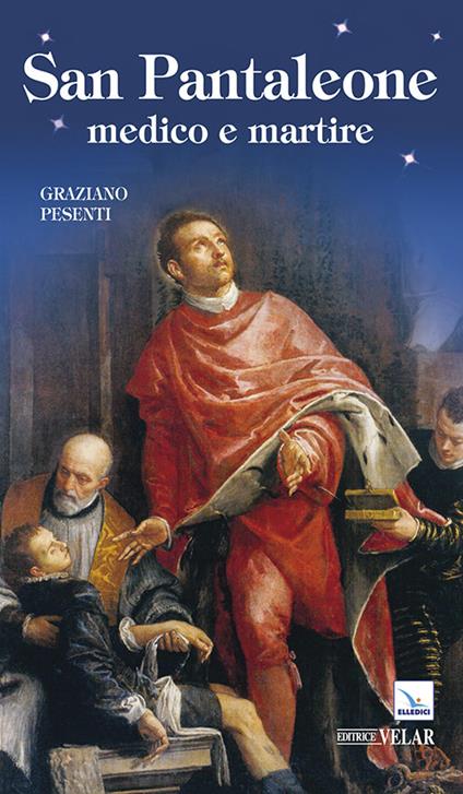 San Pantaleone. Medico e martire - Graziano Pesenti - copertina