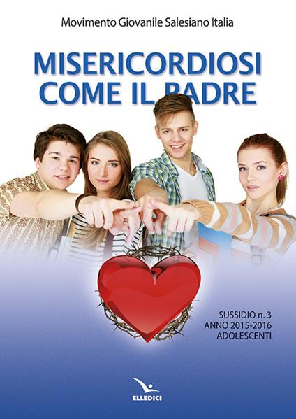 Misericordiosi come il padre. Vol. 3: Adolescenti - copertina