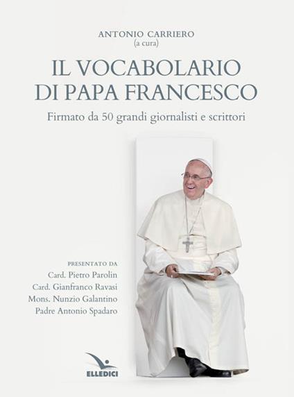 Il vocabolario di papa Francesco. Parole profetiche per il nostro tempo. Vol. 1 - copertina