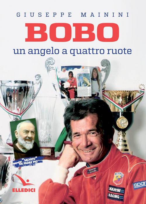 Bobo. Un angelo a quattro ruote - Giovanni Mainini - copertina