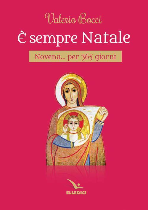 È sempre Natale. Novena per 365 giorni - Valerio Bocci - copertina