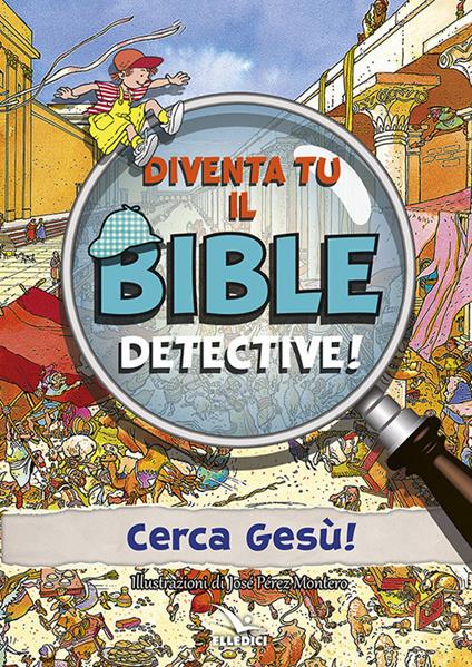 Diventa tu il bible detective! Ediz. a colori - copertina