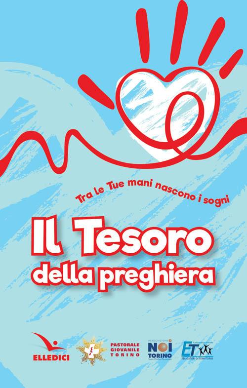 Il tesoro della preghiera. Tra le tue mani nascono i sogni - Valter Rossi - copertina