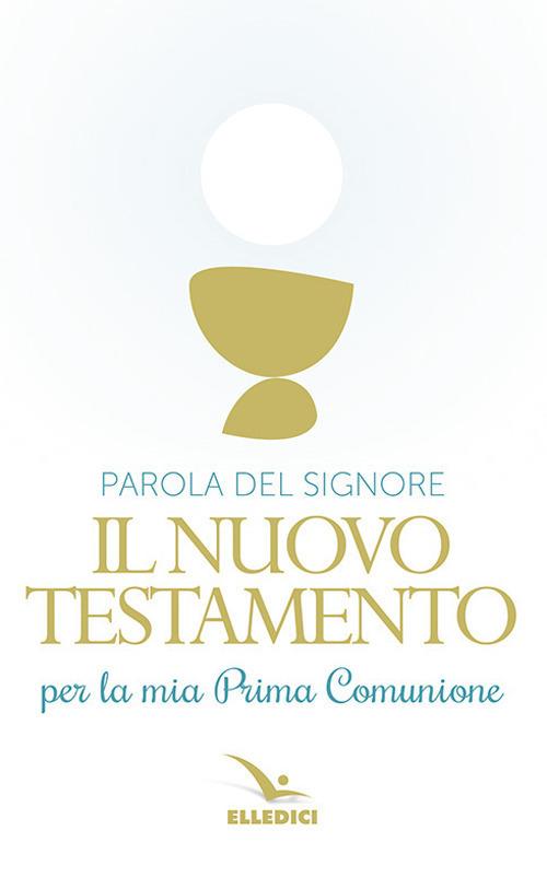 Parola del Signore. Il nuovo Testamento per la Prima Comunione - copertina