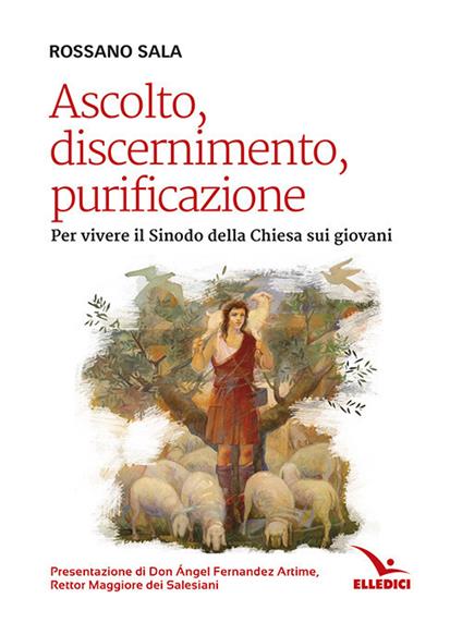 Ascolto, discernimento, purificazione. Per vivere il sinodo della Chiesa sui giovani - Rossano Sala - copertina